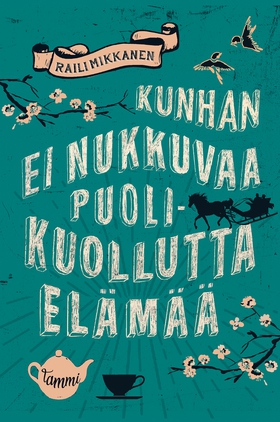 Kunhan ei nukkuvaa puolikuollutta elämää (e-bok