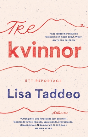 Tre kvinnor : ett reportage (e-bok) av Lisa Tad