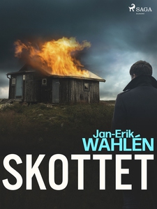 Skottet (e-bok) av Jan-Eric Wahlén
