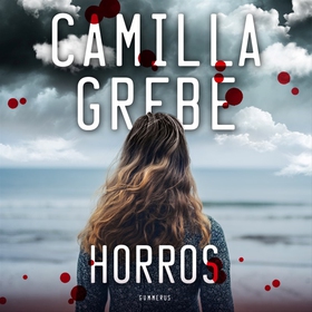 Horros (ljudbok) av Camilla Grebe