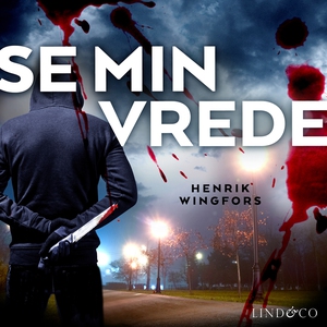 Se min vrede (ljudbok) av Henrik Wingfors