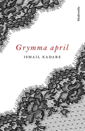 Grymma april (e-bok) av Ismail Kadare