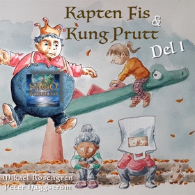 Kapten Fis & Kung Prutt : Del 1 (ljudbok) av Mi
