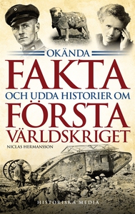 Okända fakta och udda historier om första värld