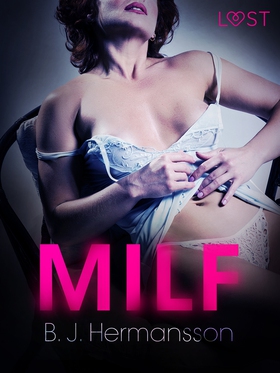 MILF - Erotic Short Story (e-bok) av B. J. Herm