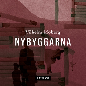 Nybyggarna / Lättläst (ljudbok) av Vilhelm Mobe