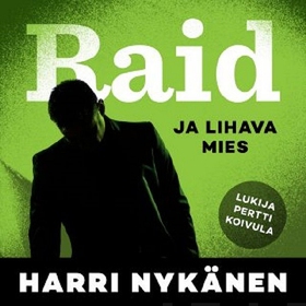 Raid ja lihava mies (ljudbok) av Harri Nykänen