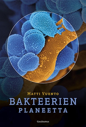 Bakteerien planeetta (e-bok) av Matti Vuento
