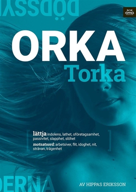 Orka torka : lättja (e-bok) av Hippas Eriksson