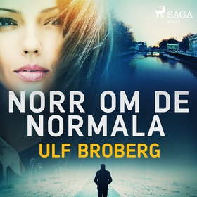 Norr om de normala (ljudbok) av Ulf Broberg