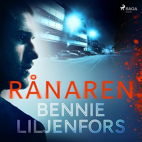 Rånaren (ljudbok) av Bennie Liljenfors