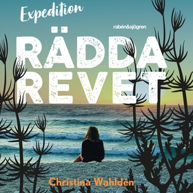 Expedition rädda revet (ljudbok) av Christina W