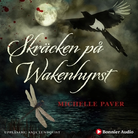 Skräcken på Wakenhyrst (ljudbok) av Michelle Pa