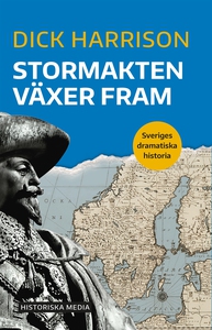 Stormakten växer fram (e-bok) av Dick Harrison