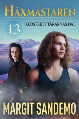 Klostret i Tårarnas Dal: Häxmästaren 13 (e-bok)