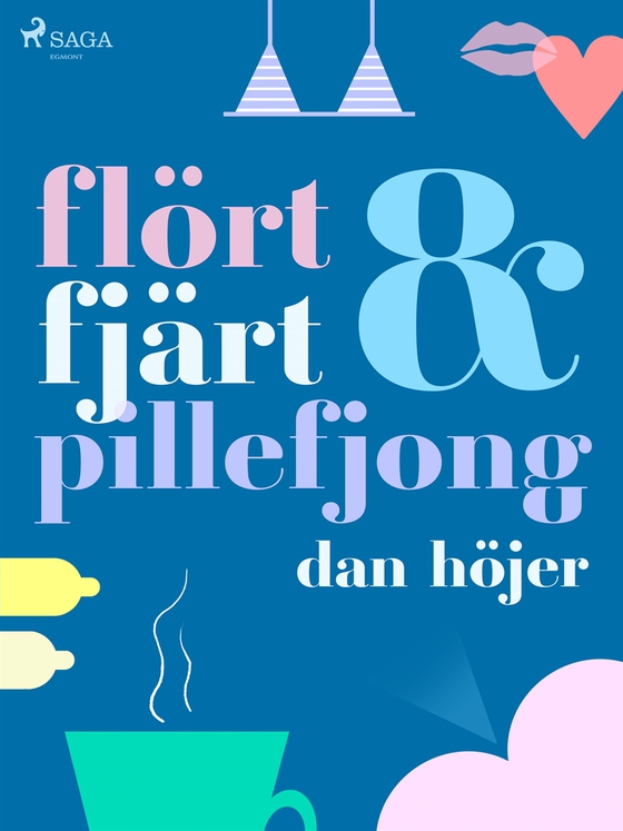 Flört &amp; fjärt &amp; pillefjong