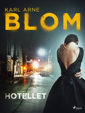 Hotellet (e-bok) av Karl Arne Blom