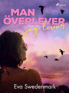 Man överlever, jag lovar (e-bok) av Eva Swedenm
