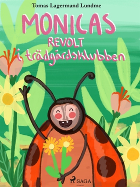 Monicas revolt i trädgårdsklubben (e-bok) av To