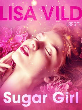 Sugar Girl - Erotic Short Story (e-bok) av Lisa