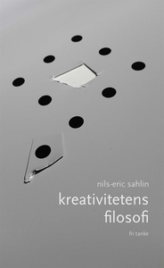 Kreativitetens filosofi (e-bok) av Nils-Eric Sa