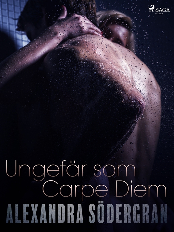 Ungefär som Carpe Diem (e-bok) av Alexandra Södergran