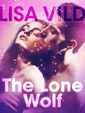 The Lone Wolf - Erotic Short Story (e-bok) av L