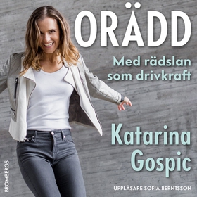 Orädd : med rädslan som drivkraft (ljudbok) av