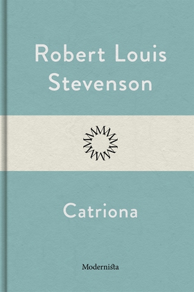 Catriona (e-bok) av Robert Louis Stevenson