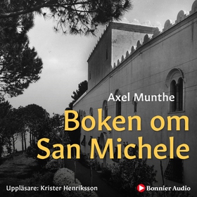 Boken om San Michele (ljudbok) av Axel Munthe