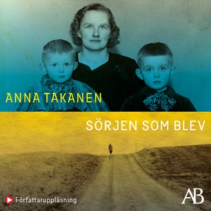 Sörjen som blev (ljudbok) av Anna Takanen