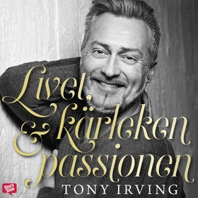 Livet, kärleken & passionen (ljudbok) av Tony I