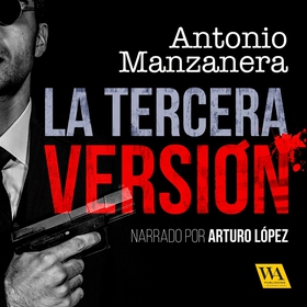 La tercera versión (ljudbok) av Antonio Manzane