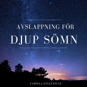 Avslappning för djup sömn (ljudbok) av Camilla