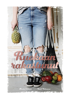 Ruokaan rakastunut (e-bok) av Heidi Holmavuo, M