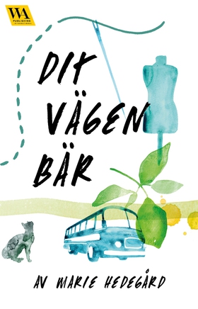 Dit vägen bär (e-bok) av Marie Hedegård