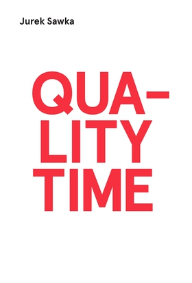 Quality Time (e-bok) av Jurek Sawka