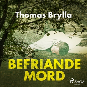 Befriande mord (ljudbok) av Thomas Brylla