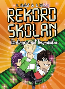 Rekordskolan - Del 3 - Tävlingen mot Toppskolan