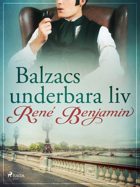 Balzacs underbara liv (e-bok) av René Benjamin
