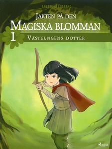 Jakten på den magiska blomman 1: Västkungens do