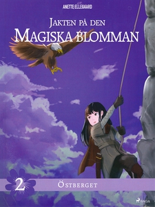 Jakten på den magiska blomman 2: Östberget (e-b