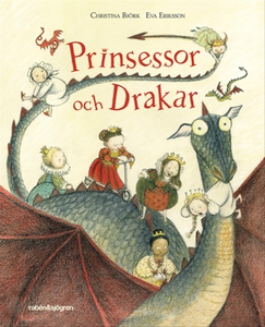Prinsessor och drakar (e-bok) av Christina Björ