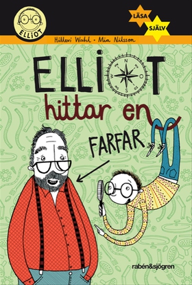 Elliot hittar en farfar (e-bok) av Hillevi Wahl
