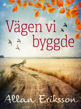 Vägen vi byggde (e-bok) av Allan Eriksson