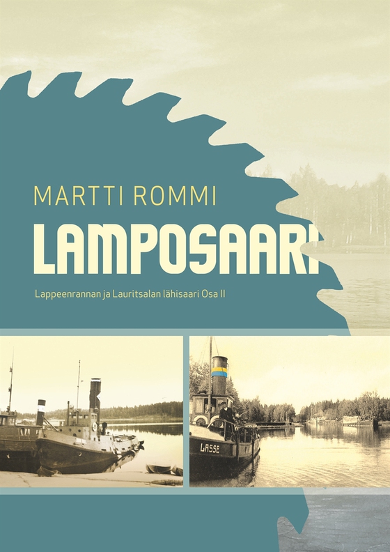 Lamposaari: Lappeenrannan ja Lauritsalan lähisaari Osa 2