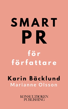 Smart PR för författare (e-bok) av Karin Bäcklu