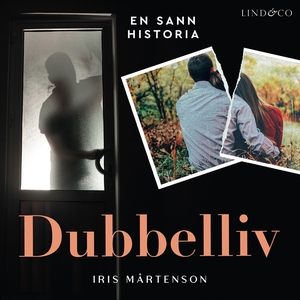 Dubbelliv: En sann historia (ljudbok) av Iris M