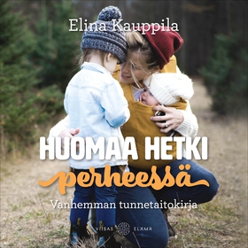 Huomaa hetki perheessä (ljudbok) av Elina Kaupp