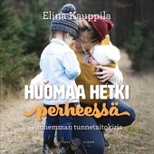 Huomaa hetki perheessä